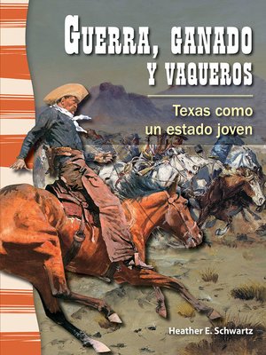 cover image of Guerra, ganado y vaqueros: Texas como un estado joven (War, Cattle, and Cowboys: Texas as a Young State)